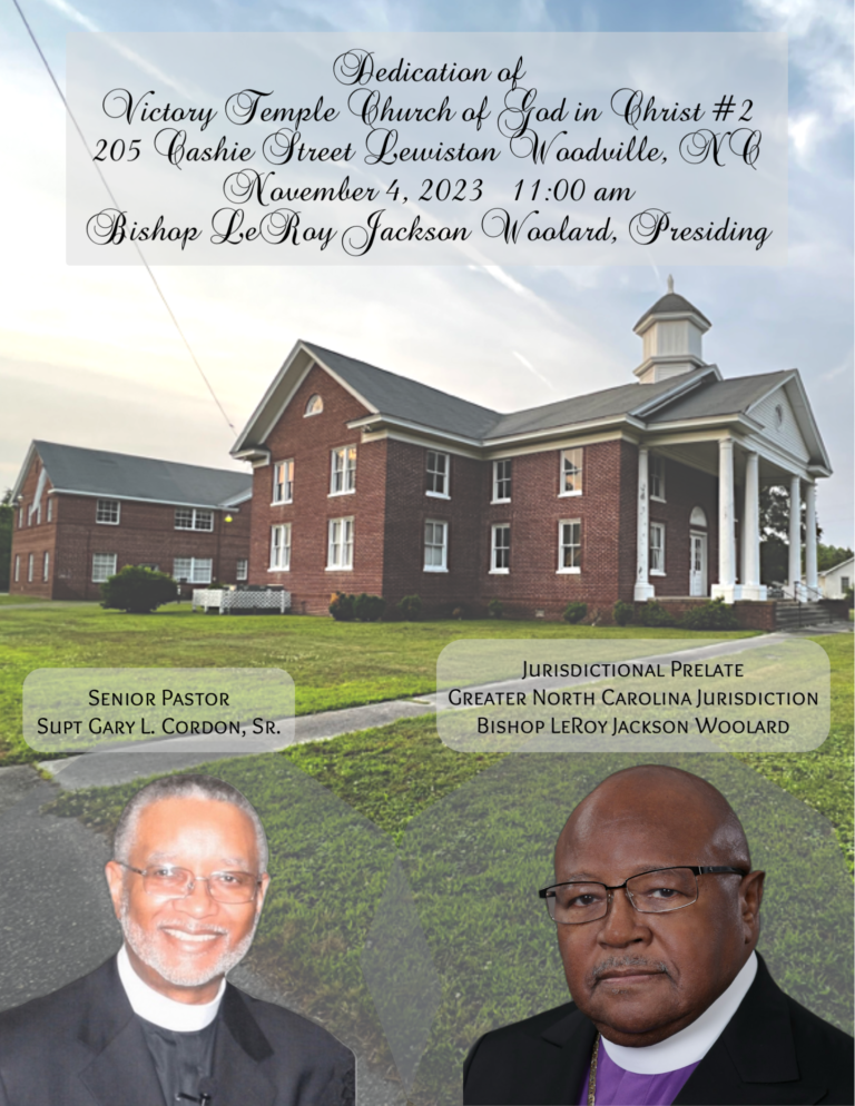 Dedication of Victory Temple Church of God in Christ/The Evidence Church #2, Saturday, November 4, 2023, 11:00 AM… 205 Cashie Street Lewiston Woodville, NC