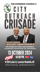 13 October 2024 City Outreach Crusade with Supt Joseph Spencer Jr at The Evidence Church 2, 205 Cashie Street, Lewiston Woodville, NC 27849