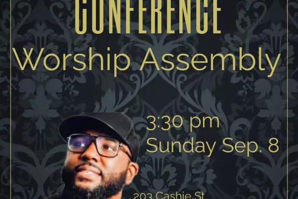 New Crossroads Community Church presents CROSSROADS CONFERENCE Worship Assembly 3:30 pm Sunday Sep. 8, 2024 205 Cashie St., Lewiston-Woodville, N.C Minister Gary L. Cordon Jr.