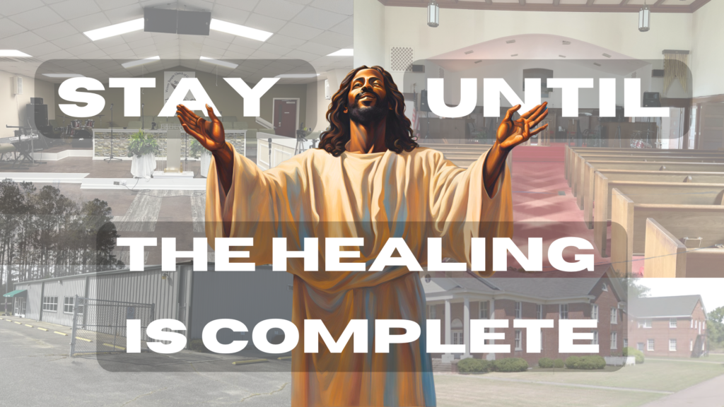 Stay Until the Healing Is Complete Jesus standing with arms open in front of The Evidence Church 1 and 2