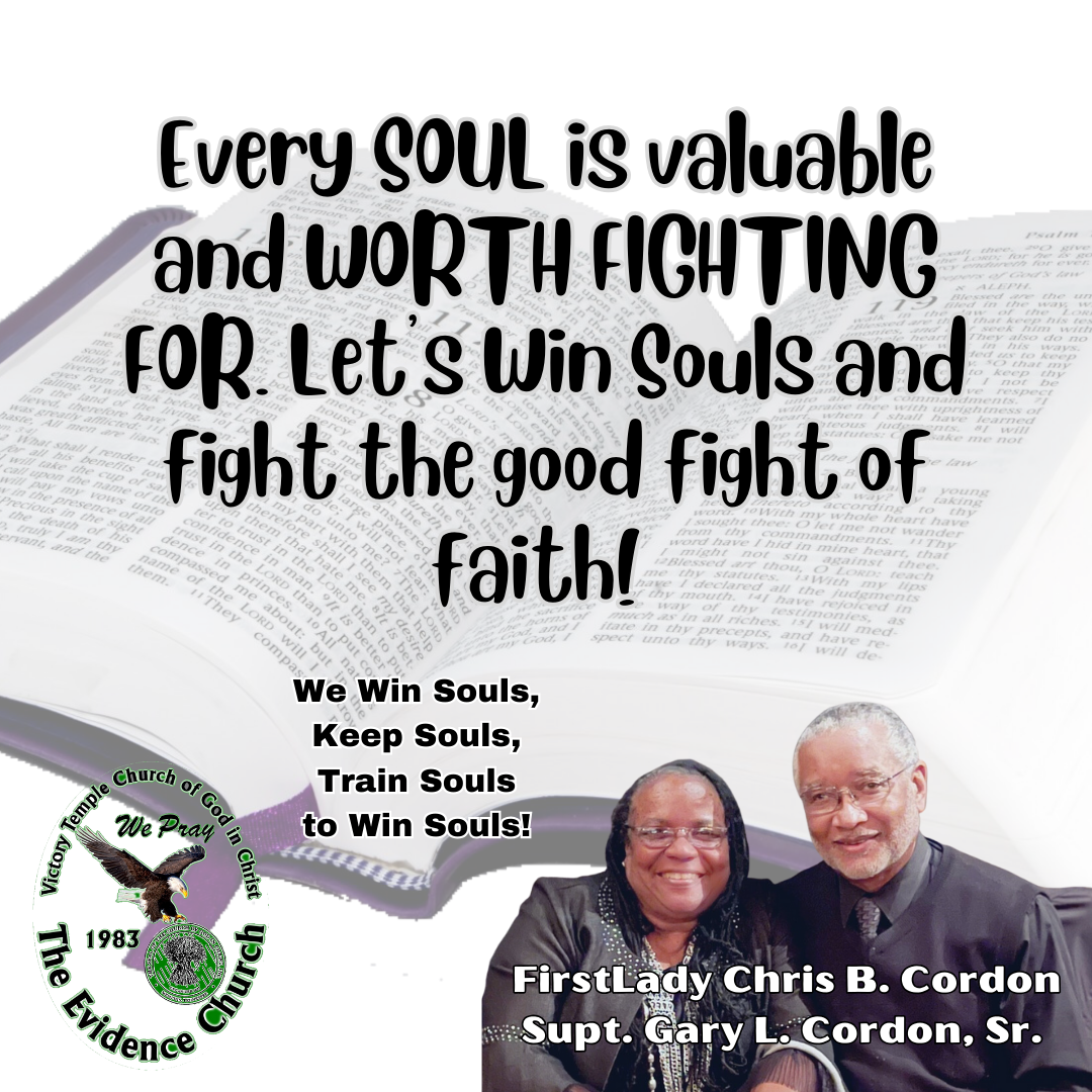 Every SOUL is valuable and WORTH FIGHTING FOR. Let's Win Souls and fight the good fight of faith! 