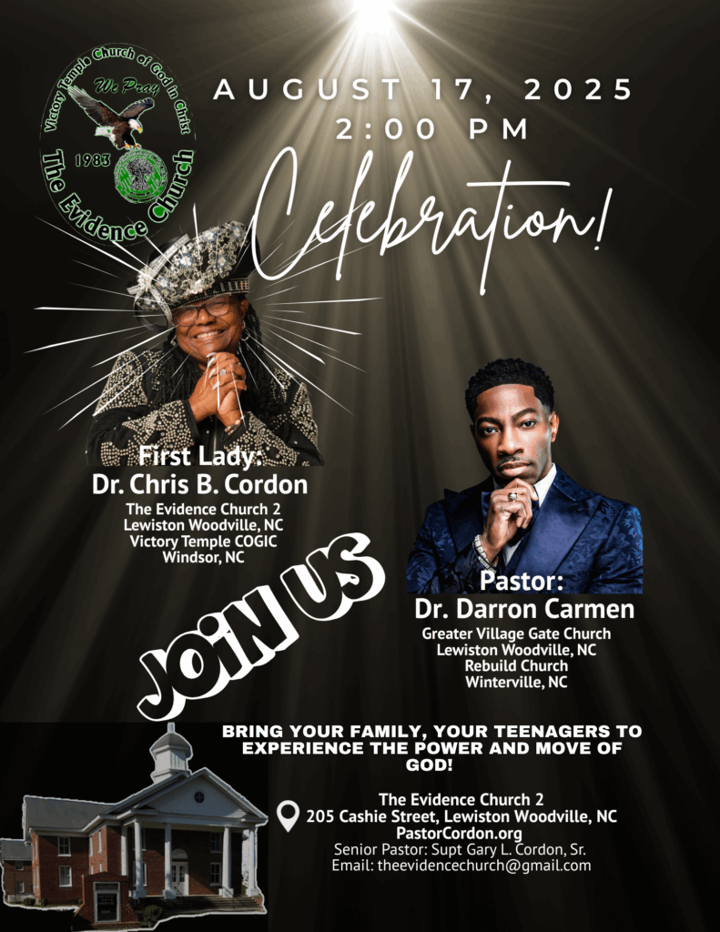 First Lady Cordon’s Celebration! 🕑 2:00 PM – Afternoon Encounter
📍205 Cashie Street, Lewiston Woodville, NC
💥 Special Guest: Pastor Darron Carmen
A powerful testimony of divine deliverance from wrongful imprisonment—he is coming to shake the chains off this generation!
📣 We are mobilizing all children, teens, and young adults.
Bring your sons and daughters!
Greater Village Gate and Rebuild Christian Center are marching with us to honor First Lady Chris B. Cordon.
🎯 ACTION: All youth leaders, mentors, and parents must confirm participation by ASAP!