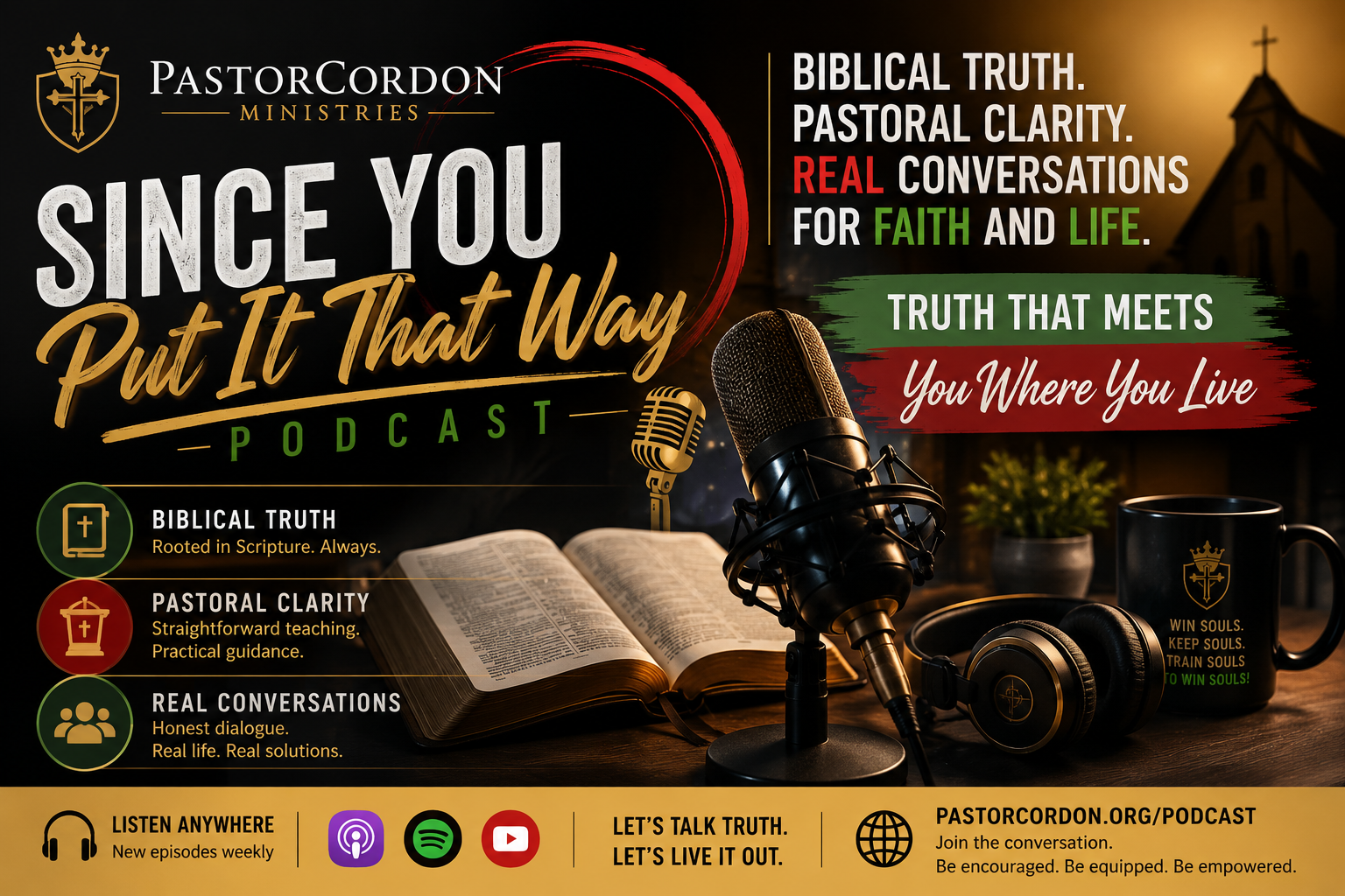 Since You Put It That Way podcast — Biblical truth, pastoral clarity, and real conversations for faith and life. Truth that meets you where you live.